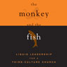 The Monkey and the Fish: Liquid Leadership for a Third-Culture Church