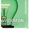 Wisdom On... Time & Money