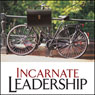 Incarnate Leadership: 5 Leadership Lessons from the Life of Jesus