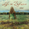 Life in Defiance: Defiance Texas Trilogy, Book 3