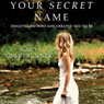 Your Secret Name: Discovering Who God Created You to Be