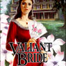 Valiant Bride: Brides of Montclair, Book 1