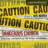 Dangerous Church: Risking Everything to Reach Everyone (Leadership Network Innovation Series)