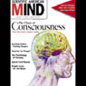 Consciousness: Scientific American Mind
