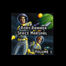 Rory Rammer, Space Marshal, Volume 1 (Dramatized)