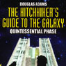 The Hitchhiker's Guide to the Galaxy, The Quintessential Phase (Dramatized)