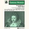 Elizabeth I, 1533-1603: The Famous Women Series (Dramatised)