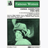 Emma Hamilton, 1765-1815: The Famous Women Series (Dramatised)