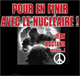 Pour en finir avec le nuclaire ! - Jean Rostand accuse