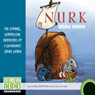 Nurk: The Strange, Surprising Adventures of a (Somewhat) Brave Shrew
