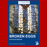 Broken Eggs