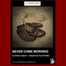 Never Come Morning (Dramatized)