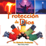 Proteccin de Dios [God's Protection]