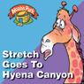 Stretch Goes to Hyena Canyon: Noah's Park, Episode 4 (Dramatized)