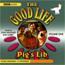 The Good Life, Volume 1: Pig's Lib