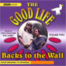 The Good Life, Volume 2: Backs to the Wall