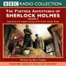 The Further Adventures of Sherlock Holmes: Volume Two (Dramatised)