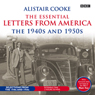 Alistair Cooke: The Essential Letters from America: The 1940s & 1950s