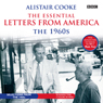 Alistair Cooke: The Essential Letters from America: The 1960s