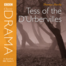 Classic Drama: Tess Of The D'Urbervilles (Dramatised)