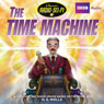 Classic Radio Sci-Fi: The Time Machine (Dramatised)