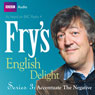 Fry's English Delight - Series 3, Episode 3: Accentuate the Negative