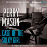 Perry Mason and the Case of the Sulky Girl: A Radio Dramatization