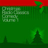 Christmas Radio Classics: Comedy Vol. 1