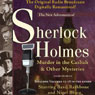 Murder in the Casbah and Other Mysteries: The New Adventures of Sherlock Holmes (Dramatized)