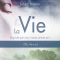 La Vie - tre humain (La Vie. Le guide que vous n'avez jamais eu 1)