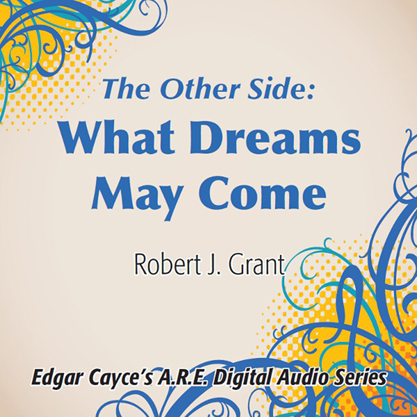 The Other Side: What Dreams May Come