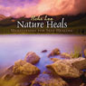 Nature Heals: Meditations for Self-Healing