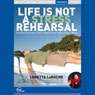 Life is Not a Stress Rehearsal (Live)