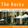 The Rocks, Sydney, Self-Guided Audio Walk