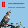 British Bird Sounds: The Definitive Audio Guide to Birds in Britain