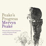 Peake's Progress: Selected short stories and poems