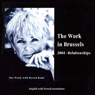 The Work in Brussels: 2004 - Relationships