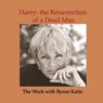 Harry: The Resurrection of a Dead Man