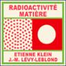 L'infiniment petit, radioactivit et matire
