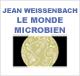 Le Monde microbien - Des origines de la vie aux nanotechnologies