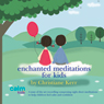 Enchanted Meditations for Kids