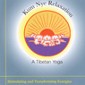 Kum Nye Relaxation: Stimulating and Transforming Energies