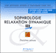 Sophrologie - Relaxation dynamique - volume 3