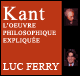 Kant: L'uvre philosophique explique