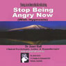 Stop Being Angry Now (Hypnosis)