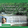 Meditations for Overcoming Life's Stresses and Strain