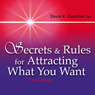 Secrets and Rules for Attracting What You Want: Live Lecture and Meditations