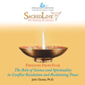 The Role of Science and Spirituality in Conflict Resolution and Reclaiming Peace