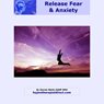 Let Go of Fear: Remain Calm and In Control No Matter Life Throws at You