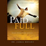 Paid in Full: Four Part Series